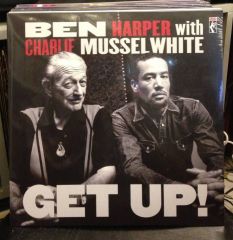 BEN HARPER CHARLIE MUSSELWHITE GET UP LP SIFIR