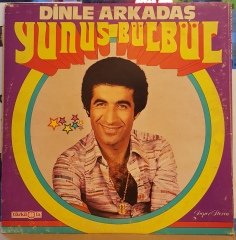 YUNUS BÜLBÜL - DİNLE ARKADAŞ - LP HALK MÜZİĞİ 2.EL PLAK