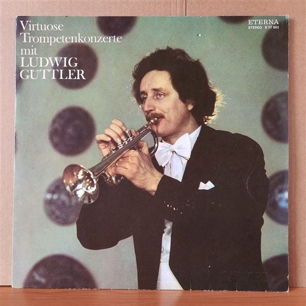 VIRTUOSE TROMPETENKONZERTE - LUDWIG GÜTTLER, KAMMERORCHESTER BERLIN, HARTMUT HAENCHEN (1980) - LP 2.EL PLAK