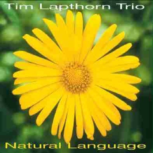 TIM LAPTHORN TRIO - NATURAL LANGUAGE (2004) - CD 2.EL