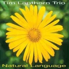 TIM LAPTHORN TRIO - NATURAL LANGUAGE (2004) - CD 2.EL