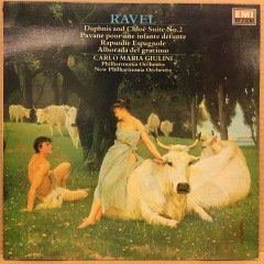 RAVEL DAPHNIS & CHLOE, PAVANE, RAPSODIE ESPAGNOLE, ALBORADA CARLO MARIA GIULINI 2.EL PLAK