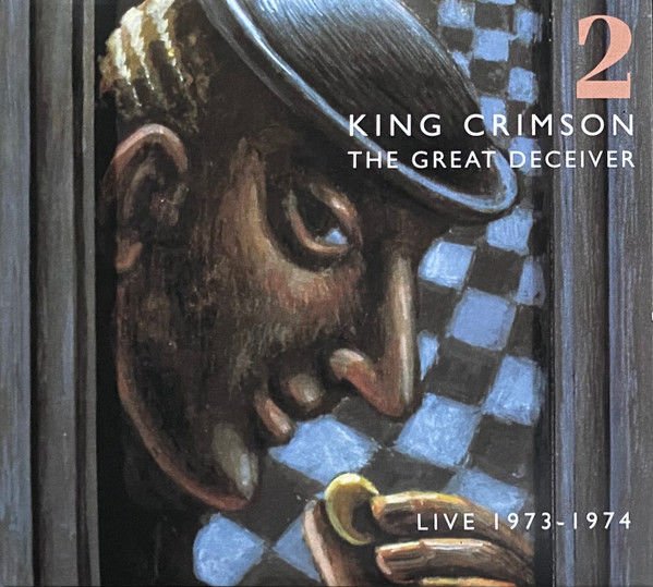 KING CRIMSON – THE GREAT DECEIVER 2 (LIVE 1973 - 1974) (2020) - DIGIPAK 2xCD SIFIR