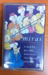 MİRAS - A.ŞENOL FİLİZ BİROL YAYLA KASET SIFIR