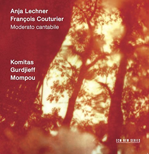 ANJA LECHNER FRANCOIS COUTURIER - MODERATO CANTABILE (2014) - CD ECM NEW SERIES SIFIR