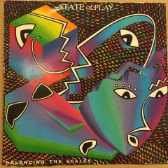 STATE OF PLAY - BALANCING THE SCALES (1986) 2.EL PLAK