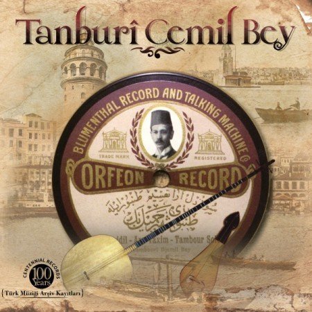 TANBURİ CEMİL BEY - TÜRK MÜZİĞİ ARŞİV KAYITLARI - LP 2019 BASIM SIFIR PLAK