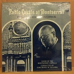 PABLO CASALS AT MONTSERRAT EIGHT CHORAL WORKS