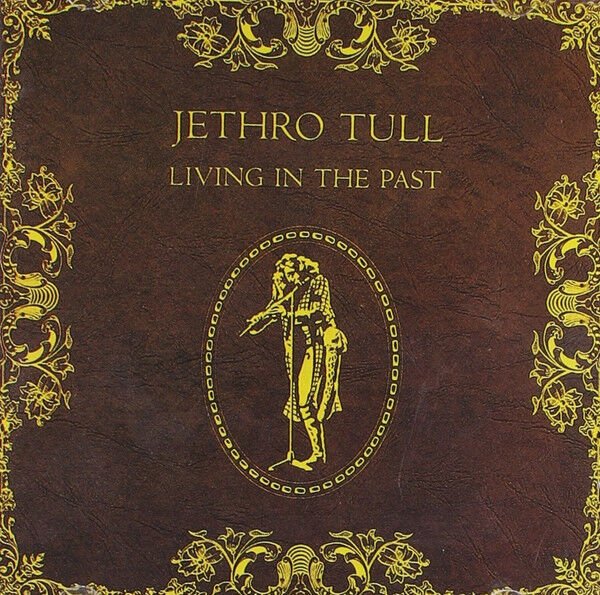 JETHRO TULL – LIVING IN THE PAST (1972) - CD REISSUE JEWEL CASE AMBALAJINDA SIFIR