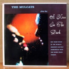 THE MULCAYS A KISS IN THE DARK - LP 2.EL