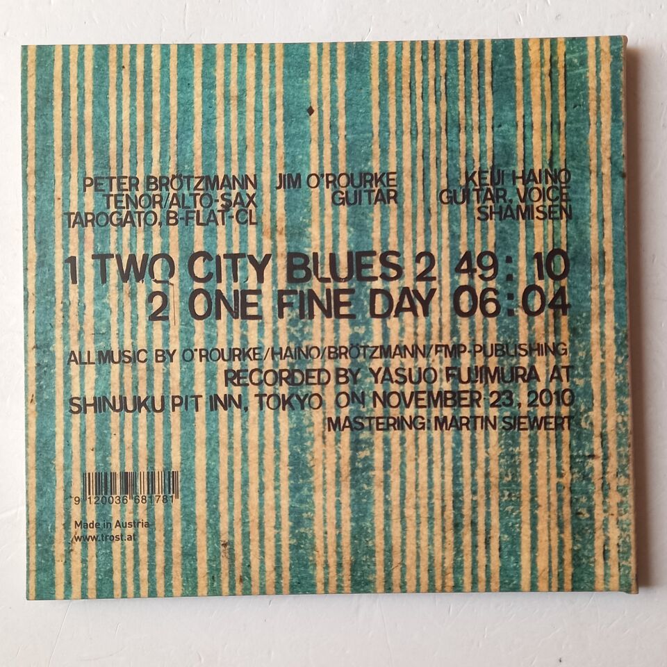 HAINO KEIJI, BRÖTZMANN PETER, JIM O'ROURKE – TWO CITY BLUES 2 (2015) - CD GATEFOLD 2.EL