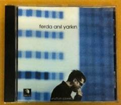 FERDA ANIL YARKIN UNUTTUM SANMA  2.EL CD
