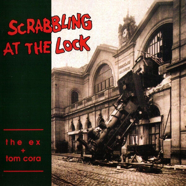 THE EX + TOM CORA – SCRABBLING AT THE LOCK (1991) - CD AMBALAJINDA SIFIR