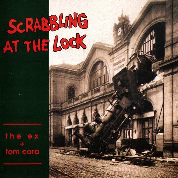 THE EX + TOM CORA – SCRABBLING AT THE LOCK (1991) - CD AMBALAJINDA SIFIR