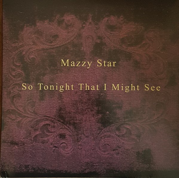 MAZZY STAR - SO TONIGHT THAT I MIGHT SEE (1993) - LP 180GR 2017 EDITION SIFIR PLAK