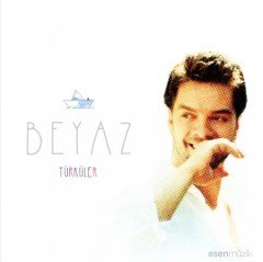 BEYAZ - TÜRKÜLER - SIFIR PLAK