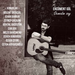 ERCÜMENT GÜL - DEMEDİM SAY (2019) - CD SIFIR