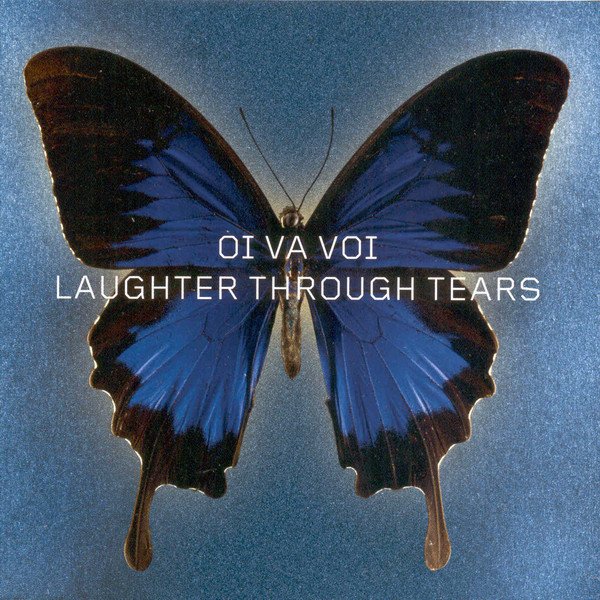 OI VA VOI - LAUGHTER THROUGH TEARS (2003) - CD 2.EL