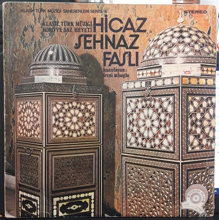 FEVZİ ATLIOĞLU - HİCAZ, ŞEHNAZ FASLI - PLAK 2.EL