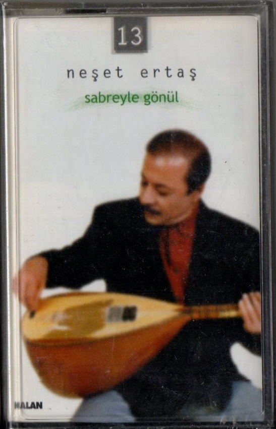 NEŞET ERTAŞ - SABREYLE GÖNÜL / 13 - (2001) KALAN MÜZİK SIFIR KASET