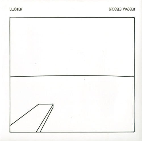 CLUSTER - GROSSES WASSER (1979) - LP 2009 EDITION KRAUTROCK , ELECTRONIC , EXPERIMENTAL , AMBIENT SIFIR PLAK
