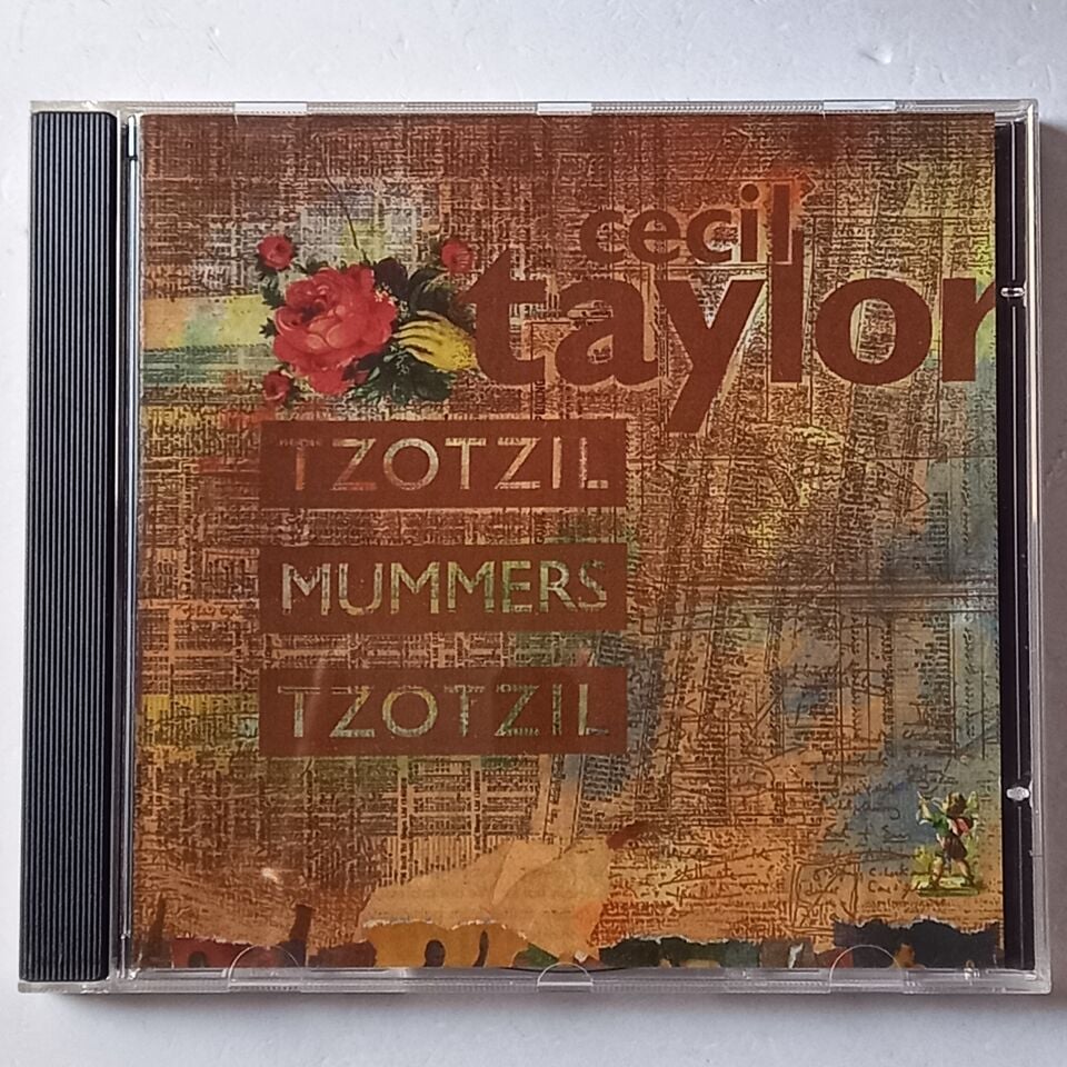 CECIL TAYLOR – TZOTZIL / MUMMERS / TZOTZIL (1988) - CD 1994 REISSUE 2.EL