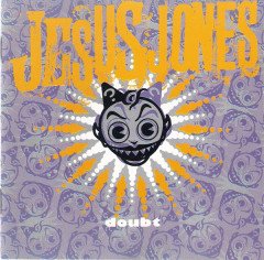 JESUS JONES - DOUBT (1991) - CD 2.EL