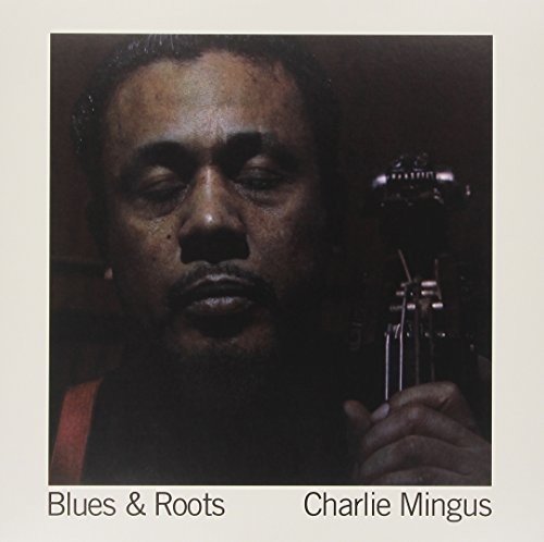 CHARLES MINGUS - BLUES & ROOTS (1960) - LP 180GR 2015 EDITION SIFIR PLAK