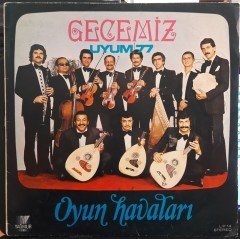 GECEMİZ UYUM 77 - OYUN HAVALARI - PLAK 2.EL