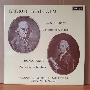 GEORGE MALCOLM / EMANUEL BACH: CONCERTO IN C MINOR / THOMAS ARNE: CONCERTO IN G MINOR / ACADEMY OF ST. MARTIN-IN-THE-FIELDS, NEVILLE MARRINER (1968) - LP 2.EL PLAK