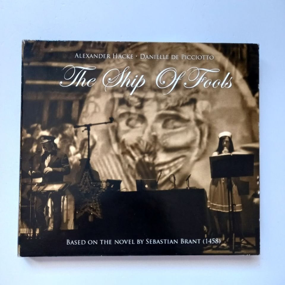 ALEXANDER HACKE & DANIELLE DE PICCIOTTO – THE SHIP OF FOOLS (2008) - CD+DVD 2.EL