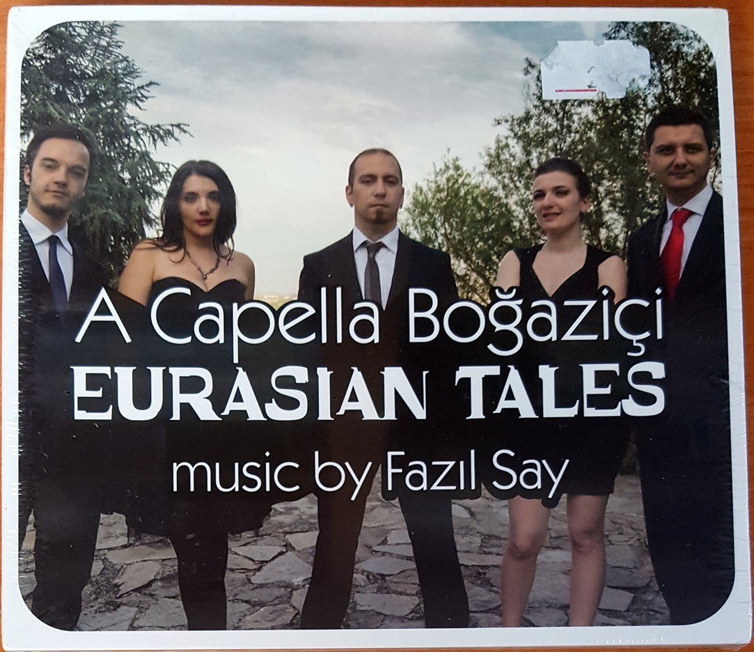 A CAPELLA BOĞAZİÇİ - EURASIAN TALES / MUSIC BY FAZIL SAY CD SIFIR