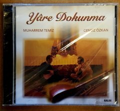 MUHARREM TEMİZ - CENGİZ ÖZKAN YARE DOKUNMA (2001) - CD KALAN MÜZİK SIFIR