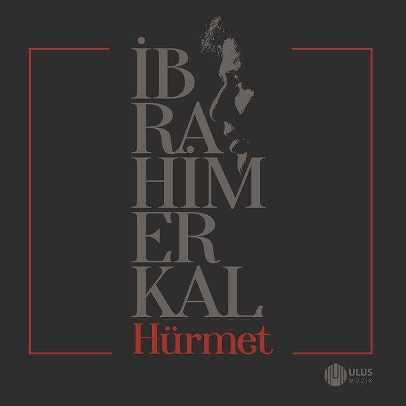 İBRAHİM ERKAL SAYGI ALBÜMÜ - HÜRMET VOL 1 / LİNET FUNDA ARAR KUBAT AYDİLGE MELEK MOSSO HAKAN ALTUN ... (2024) - CD ORJİNAL AMBALAJINDA SIFIR