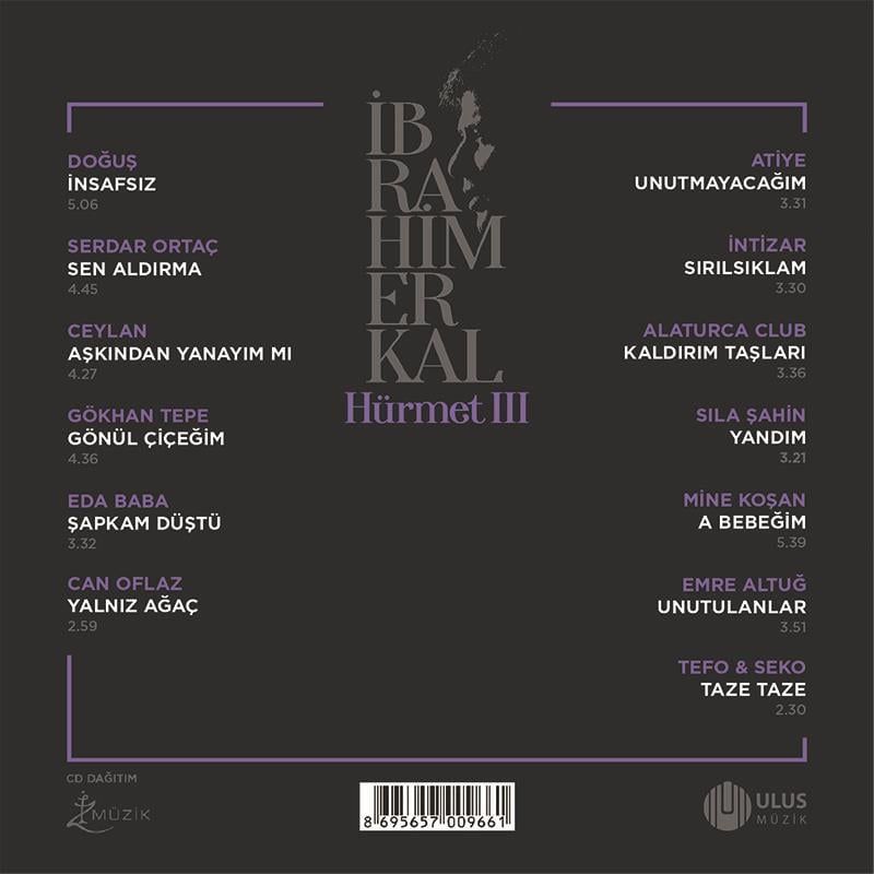 İBRAHİM ERKAL SAYGI ALBÜMÜ - HÜRMET VOL 3 / SERDAR ORTAÇ CEYLAN ATİYE İNTİZAR MİNE KOŞAN EMRE ALTUĞ ... (2024) - CD ORİJİNAL AMBALAJINDA SIFIR