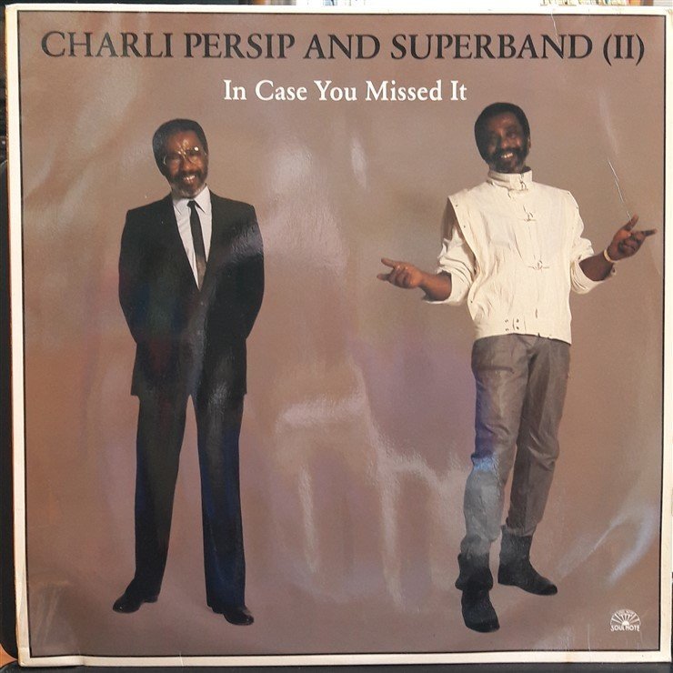 CHARLI PERSIP AND SUPERBAND (II) - IN CASE YOU MISSED IT (1985) - 2.EL PLAK