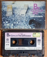 GRUP GÜNDOĞARKEN - BİR GÜNLÜK AŞK (1989) GÖKSOY KASET 2.EL