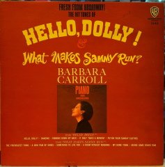 BARBARA CARROLL - HELLO DOLLY!, WHAT MAKES SAMMY RUN? - PLAK 2.EL