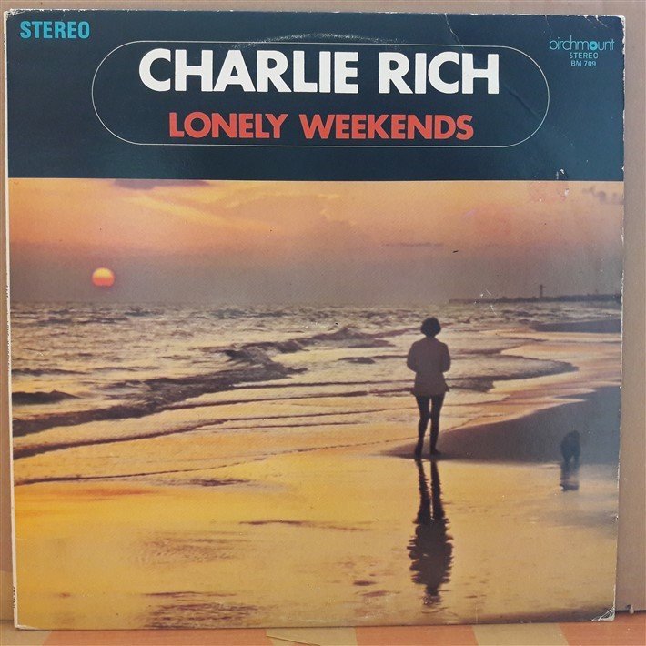 CHARLIE RICH - LONELY WEEKENDS (1969) - PLAK 2.EL
