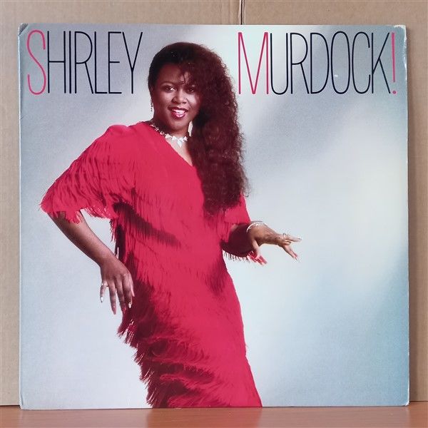 SHIRLEY MURDOCK – SHIRLEY MURDOCK! (1985) - LP 2. EL PLAK