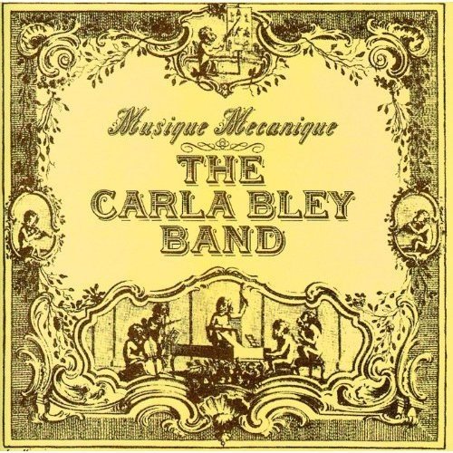 CARLA BLEY BAND - MUSIQUE MECANIQUE (1979) - LP WATT SIFIR PLAK
