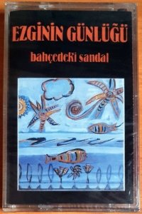 EZGİNİN GÜNLÜĞÜ - BAHÇEDEKİ SANDAL (1998) - KASET ADA MÜZİK SIFIR