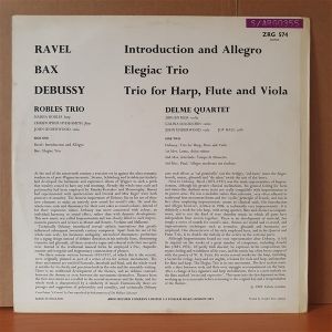 DEBUSSY - TRIO FOR HARP FLUTE & VIOLA. RAVEL: INTRODUCTION AND ALLEGRO, BAX: ELEGIAC TRIO / ROBLES TRIO, DELME QUARTET (1970) - LP 2.EL PLAK