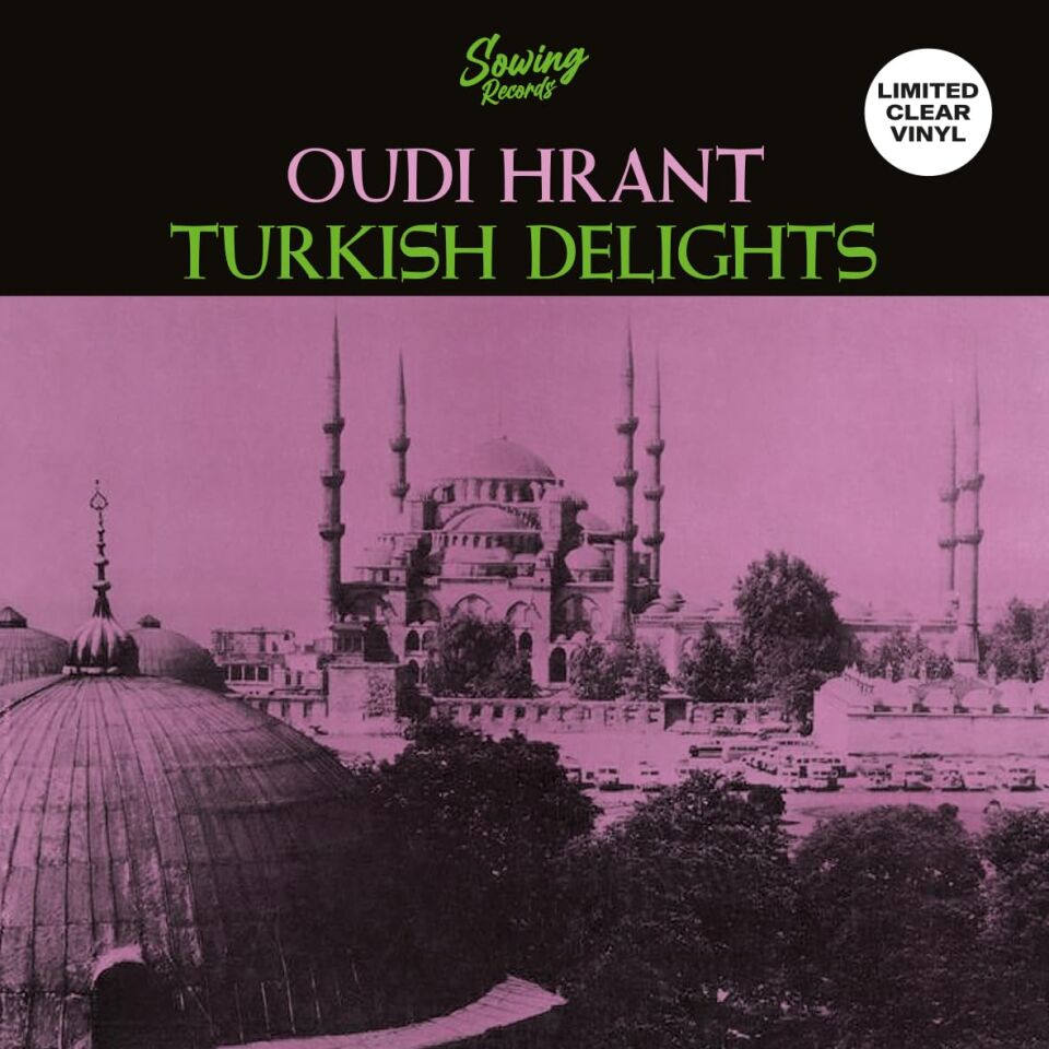 OUDI HRANT (UDİ HRANT) - TURKISH DELIGHTS - LP 2024 LIMITED CLEAR VINYL SIFIR PLAK
