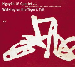 NGUYEN LE QUARTET - WALKING ON THE TIGER'S TALL (2005) - CD ACT MUSIC DIGIPACK 2.EL