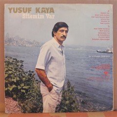 YUSUF KAYA - SİTEMİM VAR - LP PLAK 2.EL