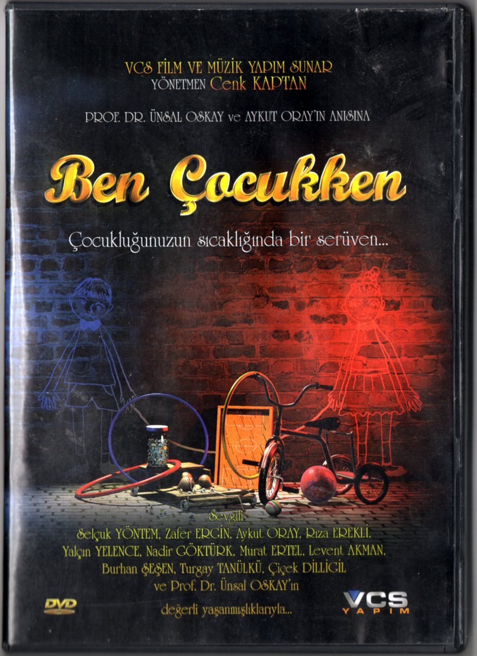 BEN ÇOCUKKEN - ÜNSAL OSKAY - SELÇUK YÖNTEM - AYKUT ORAY - ZAFER ERGİN - CENK KAPTAN - BELGESEL - DVD 2.EL