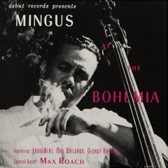 CHARLES MINGUS - MINGUS AT THE BOHEMIA (1956) - LP SIFIR PLAK