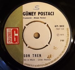 GÜNEY POSTACI - SON TREN / DERT YÜKÜNÜN KERVANI -  7'' 45 DEVİR KAPAKSIZ 2.EL PLAK