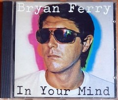 BRYAN FERRY - IN YOUR MIND (1977) - CD 1984 E G RECORDS 2.EL